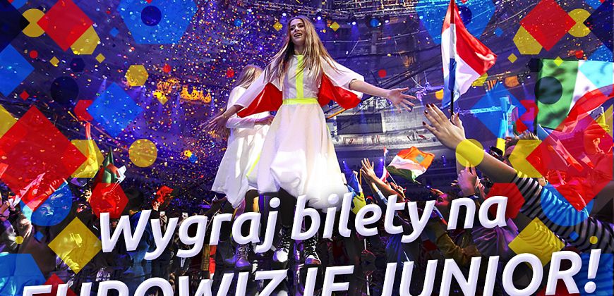 Wygraj bilety na finał Eurowizji Junior!