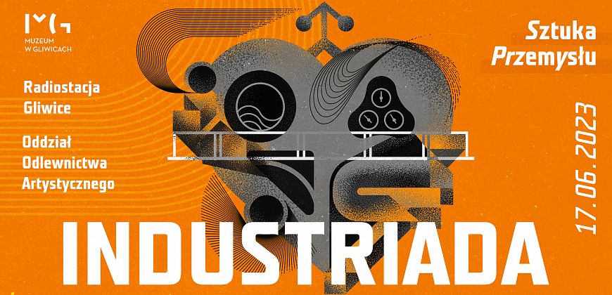INDUSTRIADA 2023: „Sztuka przemysłu”