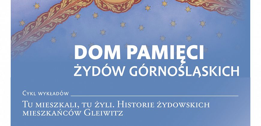 Wykład: Baraschowie. Z Breslau do Gleiwitz. Globalna marka.Z cyklu „Tu mieszkali, tu żyli. Historie żydowskich mieszkańców Gleiwitz”