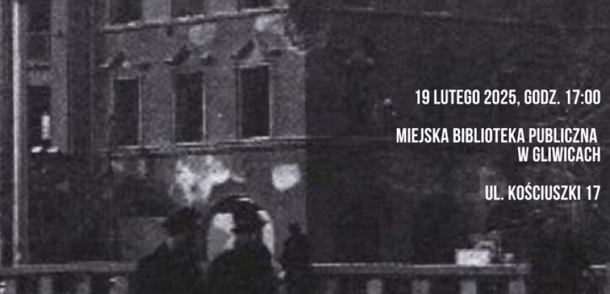Gleiwitz – ostatnie dni – projekcja filmowa