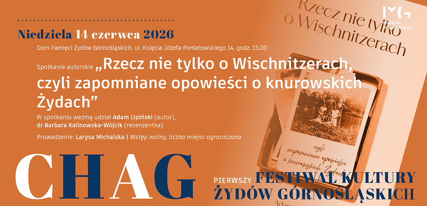 Spotkanie autorskie „Rzecz nie tylko o Wischnitzerach, czyli zapomniane opowieści o knurowskich Żydach”