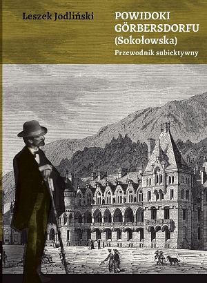 Powidoki Görbersdorfu (Sokołowska). Przewodnik subiektywny. - 